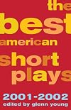 The Best American Short Plays 2001-2002