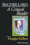 Baudrillard: A Critical Reader