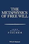 The Metaphysics of Free Will: An Essay on Control