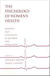 Psychology of Women's Health: Progress and Challenges in Research and Application