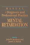 Manual of Diagnosis and Professional Practice in Mental Retardation