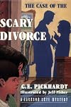 The Case of the Scary Divorce (Jackson Skye Mystery)
