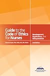 Guide to the Code of Ethics for Nurses: Interpretation and Application (American Nurses Association)