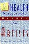 HEALTH HAZARDS Manual for Artists