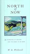 North of Now: A Celebration of Country and the Soon to Be Gone