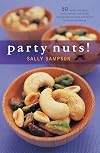 Party Nuts!: 50 Recipes for Spicy, Sweet, Savory, and Simply Sensational Nuts That Will Be the Hit of Any Gathering (50 Series)
