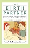 The Birth Partner: A Complete Guide to Childbirth for Dads, Doulas, and All Other Labor Companions