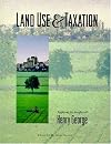 Land Use and Taxation: Applying the Insights of Henry George