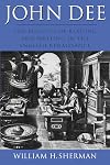 John Dee: The Politics of Reading and Writing in the English Renaissance