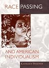 race passing and american individualism