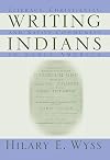 Writing Indians: Literacy, Christianity, and Native Community in Early America