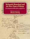 Wabanaki Homeland And the New State of Maine: The 1820 Journal And Plans of Survey of Joseph Treat