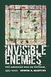 Invisible enemies : the American war on Vietnam, 1975-2000