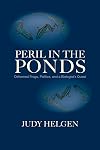 Peril in the ponds : deformed frogs, politics, and a biologist's quest