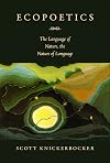 Ecopoetics: The Language of Nature, the Nature of Language