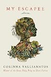 My Escapee: Stories (Grace Paley Prize in Short Fiction)
