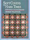 Soft Covers for Hard Times: Quiltmaking & the Great Depression