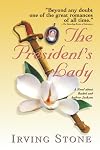 The President's Lady: A Novel About Rachel and Andrew Jackson
