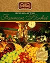 Autumn at the Farmers' Market (Gail Greco's Little Bed & Breakfast Cookbook Series)
