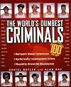 The world's dumbest criminals