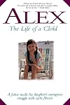 Alex: The Life of a Child