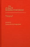 The Alsace Emigration Book, Vol 1