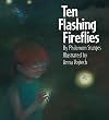 Ten Flashing Fireflies