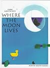 Where the Moon Lives