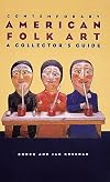 Contemporary American Folk Art: A Collector's Guide