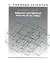 Introduction to Parallel Algorithms and Architectures: Arrays, Trees, Hypercubes