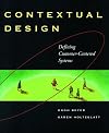 Contextual Design: Defining Customer-Centered Systems
