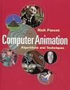 Computer Animation: Algorithms and Techniques