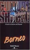 Culture Shock! Borneo
