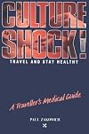 A Traveller's Medical Guide (Culture Shock! Practical Guides)