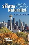 The Street-Smart Naturalist: Field Notes from Seattle