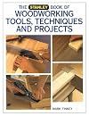 The Stanley Book of Woodworking Tools, Techniques and Projects