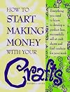 How to Start Making Money With Your Crafts