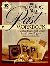 The Unpuzzling Your Past Workbook: Essential Forms and Letters for All Genealogists