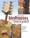 The Best Birdhouses for Your Backyard