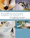 The Bathroom Makeover Book