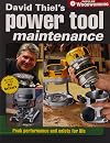 David Thiel's Power Tool Maintenance: Peak Performance and Safety for Life (Popular Woodworking)
