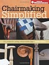 Chairmaking Simplified: 24 Projects Using Shop-Made Jigs (Popular Woodworking)