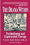 The Drama Within: Psychodrama and Experiential Therapy