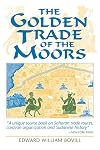 The Golden Trade of the Moors: West African Kingdoms in the Fourteenth Century