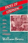 Faces of Lebanon: Sects, Wars, and Global Extensions (Princeton Series on the Middle East)