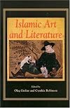 Islamic Art and Arabic Literature: Textuality and Visuality in the Islamic World