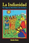 La Indianidad: The Indigenous World Before Latin Americans