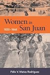 Women in San Juan, 1820-1868