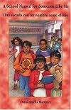 A School Named for Someone Like Me/Una Escuela Con Un Nombre Como El Mio (English and Spanish Edition)