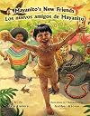 Mayanito's New Friends/ Los Nuevos Amigos De Mayanito (English and Spanish Edition)